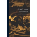 La Combe: A Paleolithic Cave In The Dordogne