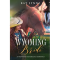 Wyoming Bride: A Western Historical Romance