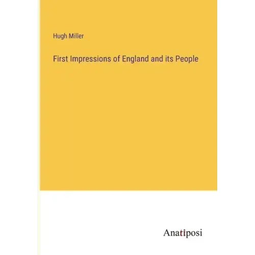 First Impressions of England and its People