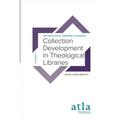 Collection Development in Theological Libraries