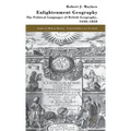 Enlightenment Geography: The Political Languages of British Geography, 1650-1850