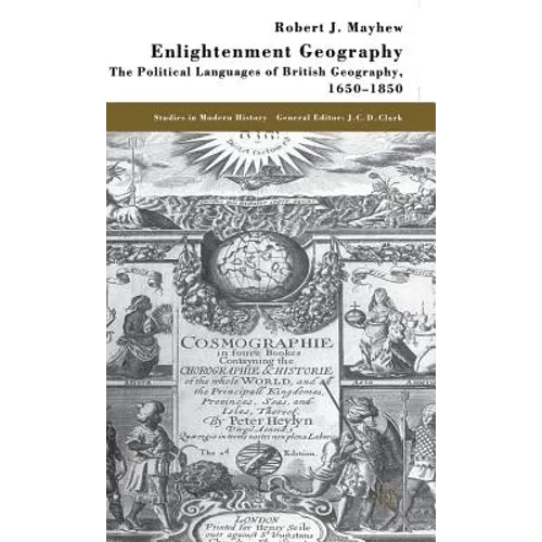 Enlightenment Geography: The Political Languages of British Geography, 1650-1850