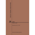 Code of Federal Regulations Title 29, Labor, Parts 0-99, 2019