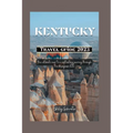 Kentucky travel guide 2023: Ultimate map to a captivating journey through the bluegrass state