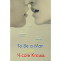 To Be a Man: Stories