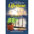 Chance Happenings of a Lifetime: Synchronicities with Proof and Connection