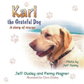 Karl the Grateful Dog: A Story of Rescue...