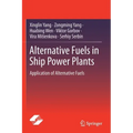 Alternative Fuels in Ship Power Plants: Application of Alternative Fuels