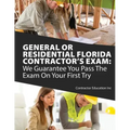 General or Residential Florida Contractor's Exam: We Guarantee You Pass The Exam On Your First Try