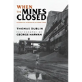 When the Mines Closed