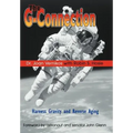The G-Connection: Harness Gravity and Reverse Aging