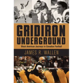 Gridiron Underground: Black American Journeys in Canadian Football