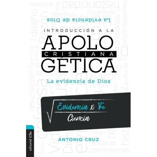 Introducción a la Apologética Cristiana: La Evidencia de Dios
