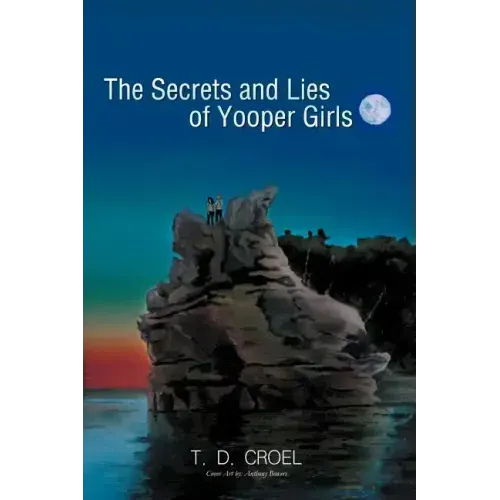 The Secrets and Lies of Yooper Girls