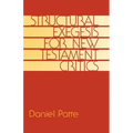 Structural Exegesis for New Testament Critics