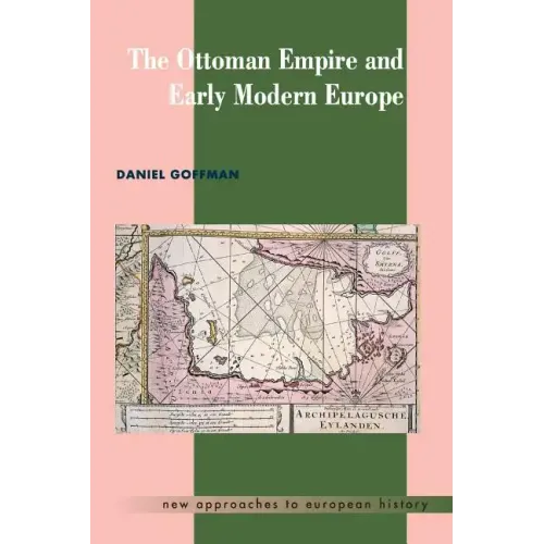 The Ottoman Empire and Early Modern Europe