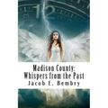 Madison County: Whispers From The Past