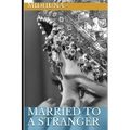 Married To A Stranger