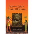 Egyptian Origin of the Book of Revelation