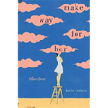 Make Way for Her: And Other Stories