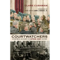 Courtwatchers: Eyewitness Accounts in Supreme Court History