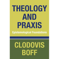 Theology and Praxis