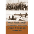 Brule River Forest and Lake Superior: Cloverland Anecdotes