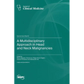 A Multidisciplinary Approach in Head and Neck Malignancies