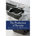 The Production of Security (Large Print Edition)