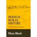 French Rural History: An Essay on Its Basic Characteristics