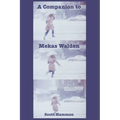 A Companion to Mekas Walden: A Guide to Jonas Mekas's Diaries, Notes and Sketches
