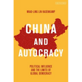 China and Autocracy: Political Influence and the Limits of Global Democracy