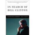 In Search of Bill Clinton: A Psychological Biography