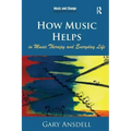 How Music Helps in Music Therapy and Everyday Life