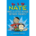 Big Nate: What's a Little Noogie Between Friends?