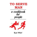 To Serve Man: A Cookbook for People