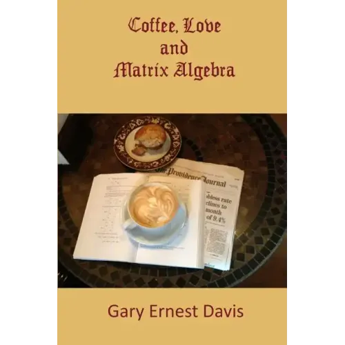 Coffee, Love and Matrix Algebra