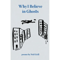 Why I Believe in Ghosts