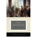 Love Your Enemies: Jesus' Love Command in the Synoptic Gospels and the Early Christian Paraenesis (a History of the Tradition and Interpretation of It