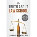 The Truth About Law School: What You Need to Know Before You Commit