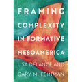 Framing Complexity in Formative Mesoamerica