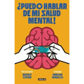 ¿Puedo Hablar de Mi Salud Mental! / Can I Talk about My Mental Health?!