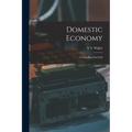 Domestic Economy: A Class-Book for Girls