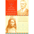 The Life and Traditions of the Red Man: A Rediscovered Treasure of Native American Literature