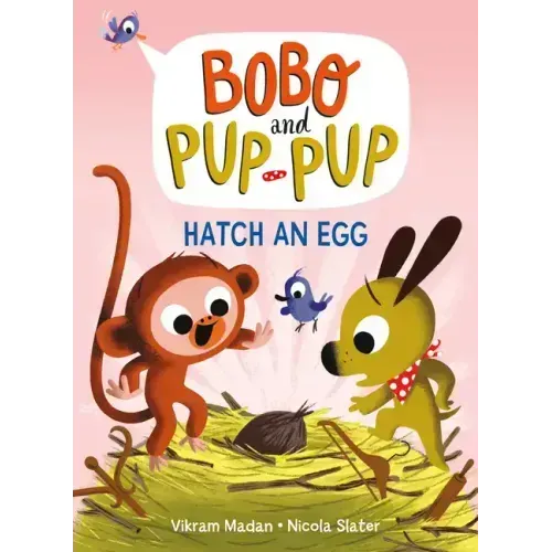 Hatch an Egg (Bobo and Pup-Pup): (A Graphic Novel)