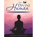 The Divine Human: A Contemplative Journey Through Poetry and Art