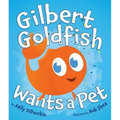 Gilbert Goldfish Wants a Pet
