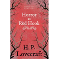The Horror at Red Hook (Fantasy and Horror Classics);With a Dedication by George Henry Weiss