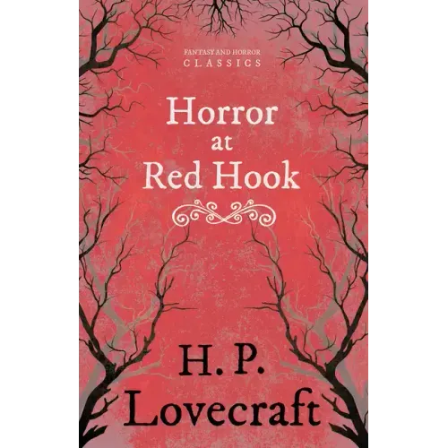 The Horror at Red Hook (Fantasy and Horror Classics);With a Dedication by George Henry Weiss