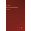 Epicoene; Or, The Silent Woman: in large print